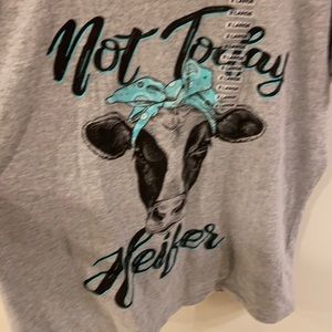 New Not today heifer t shirt